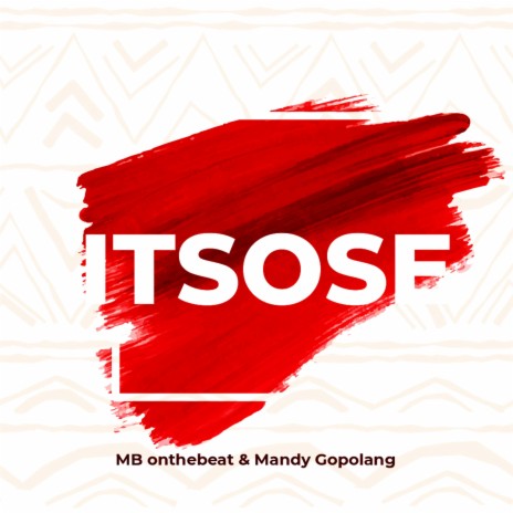 Itsose ft. Mandy Gopolang | Boomplay Music