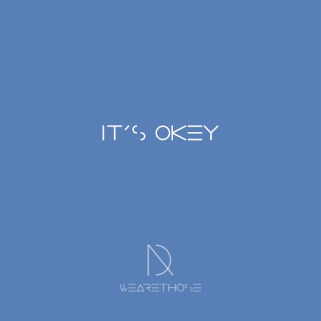 It's Okey | Boomplay Music