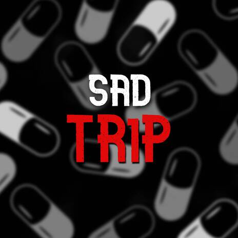 SAD TRIP | Boomplay Music