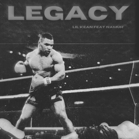 Legacy ft. Namuh | Boomplay Music