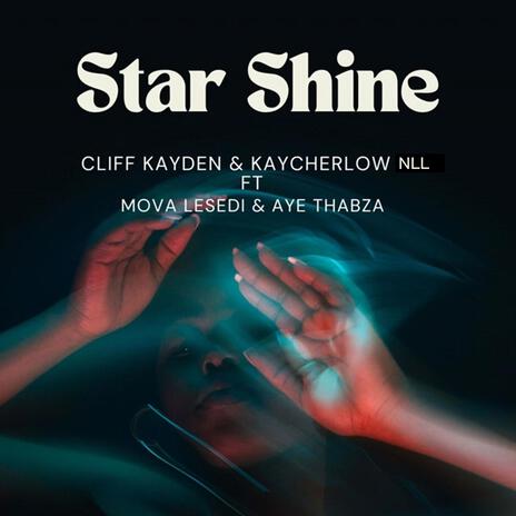 Star shine (feat. Mova lesedi & Ayee thabzan) | Boomplay Music