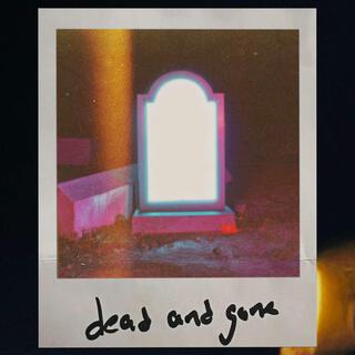 Dead & Gone (Zombies) lyrics | Boomplay Music