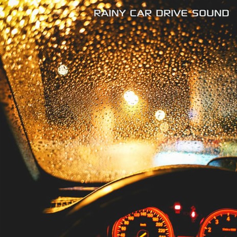 Rainy Car Drive 3D Sound (feat. Discovery Nature Sound, Nature Soundscapes, Discovery Nature Soundscapes, Car Drive Sounds, Car Heater White Noise & Sounds Nature) (Discovery White Noise Remix) | Boomplay Music