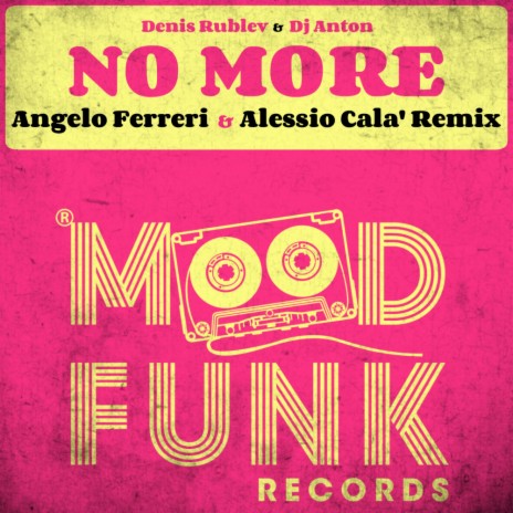 No More (Angelo Ferreri & Alessio Cala' Vocal Mix) ft. DJ Anton | Boomplay Music