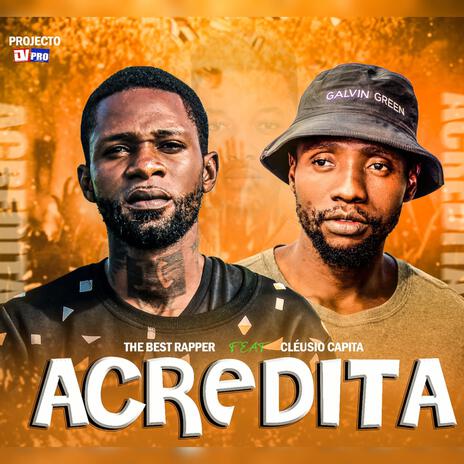 Acredita ft. The Best Rapper & Cléusio Capita | Boomplay Music