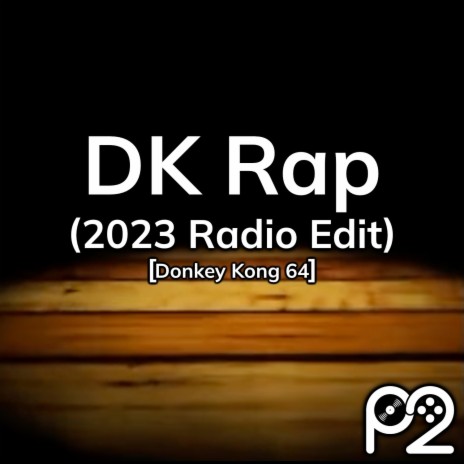 DK Rap (2023 Radio Edit) [from Donkey Kong 64]