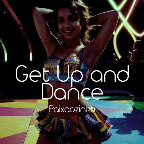 Get Up and Dance | Boomplay Music