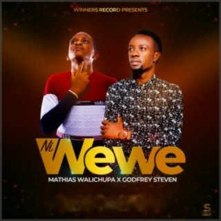Ni Wewe ft. Godfrey Steven lyrics | Boomplay Music