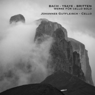 Bach - Ysaye - Britten. Werke für Cello solo