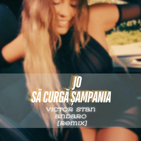 Să Curgă Șampania (Victor Stan x Andaro REMIX) | Boomplay Music