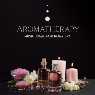 Aromatherapy Music Ideal for Home Spa: Beauty Time, Peeling Sugar, Candles, Relaxation in the Bath