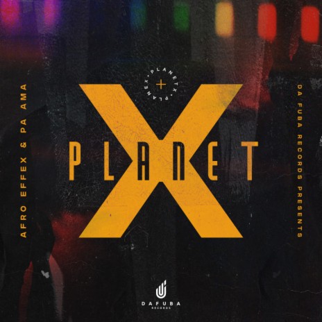 Planet X (Original Mix) ft. Pa Ama | Boomplay Music