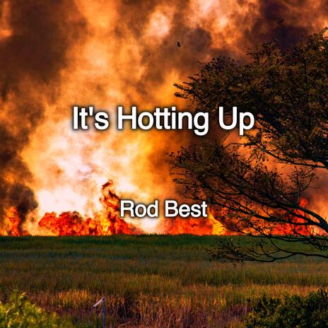 It's Hotting Up | Boomplay Music