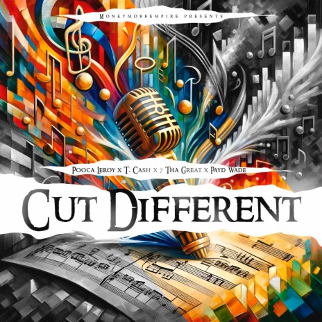 Cut Diffrent ft. 7 Tha Great, T. Cash & Payd Wade | Boomplay Music