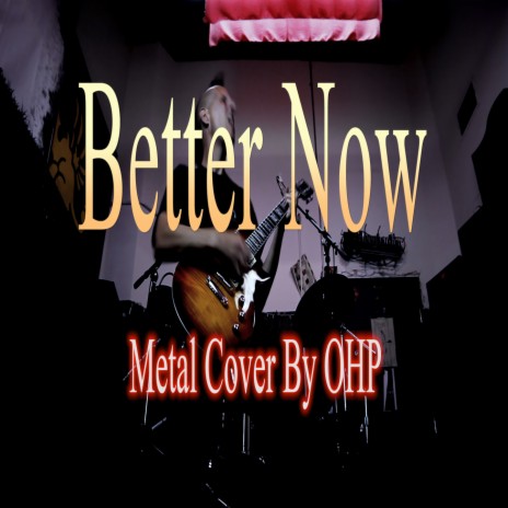 Better Now (Metal Cover) | Boomplay Music