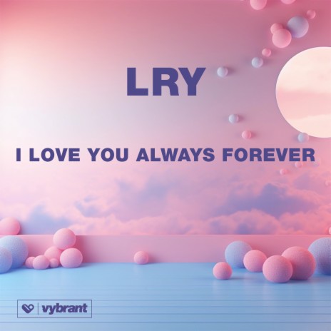 I Love You Always Forever | Boomplay Music