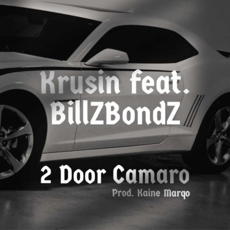 2 Door Camaro ft. BillZBondZ | Boomplay Music