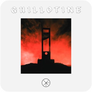 GUILLOTINE lyrics | Boomplay Music