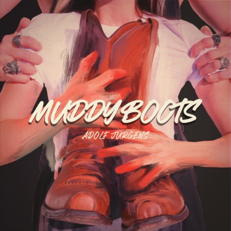Muddy Boots | Boomplay Music