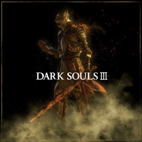 Dark Souls 3 | Boomplay Music