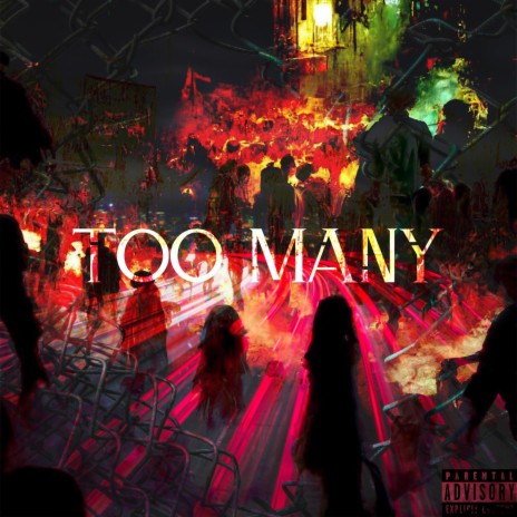 TOO MANY | Boomplay Music