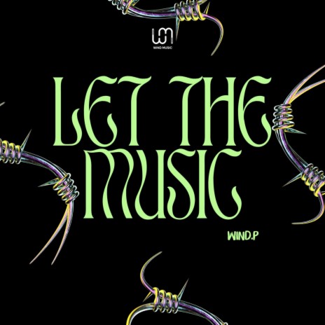 Let The Music | Boomplay Music