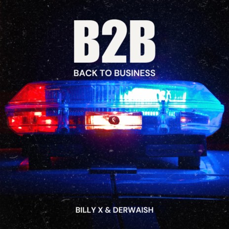 B2B ft. Derwaish | Boomplay Music