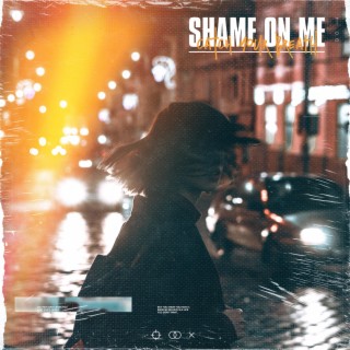 Shame On Me lyrics | Boomplay Music