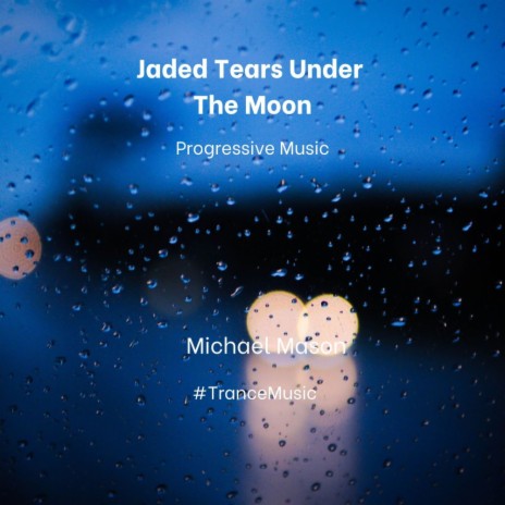 Jaded Tears Under The Moon