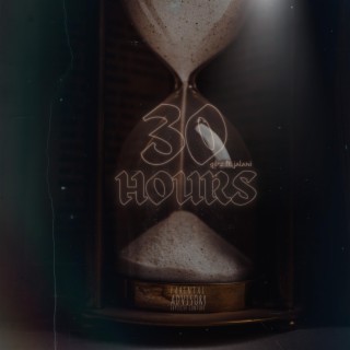 30 Hours ft. Jalani lyrics | Boomplay Music