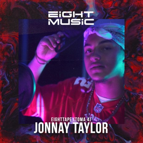 EightTape (Toma 4) ft. Jonnay Taylor | Boomplay Music