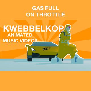 Gas Full On Throttle (Kwebbelkop Remix)