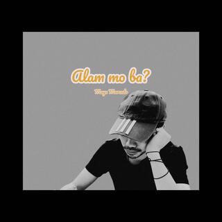 Alam mo ba? lyrics | Boomplay Music