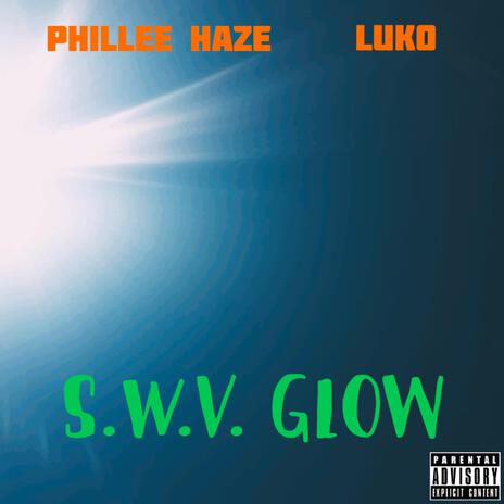 SWV Glow ft. Luko | Boomplay Music