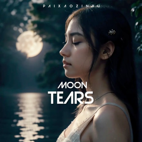 Moon Tears | Boomplay Music