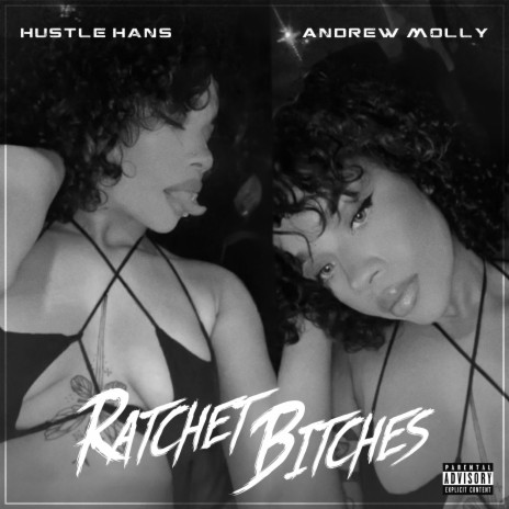 Ratchet Bitches ft. Andrew Molly | Boomplay Music