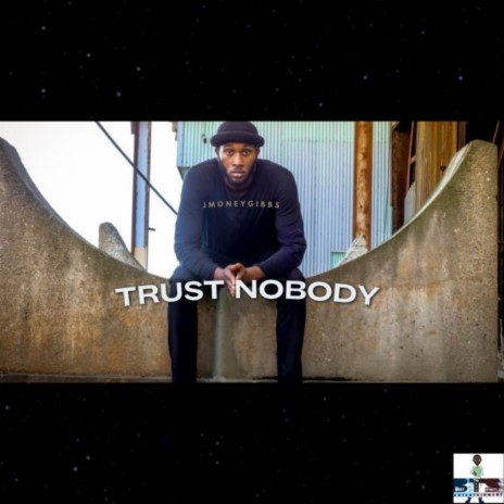 Trust Nobody | Boomplay Music