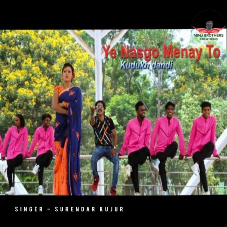 Ye Nasgo Menay To (Nagpuri) | Boomplay Music