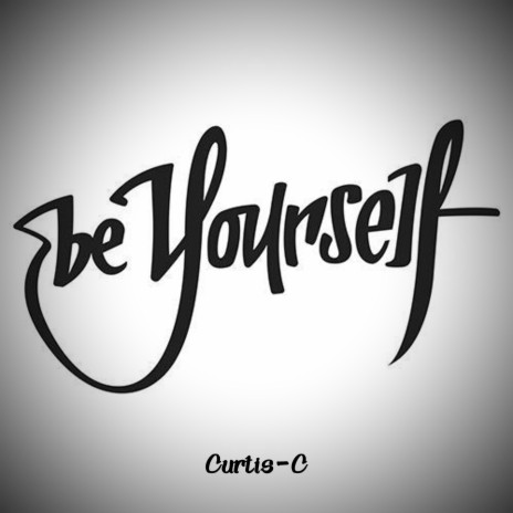 Be Yourself | Boomplay Music