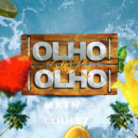 Olho por Olho ft. MXTH On The Track | Boomplay Music