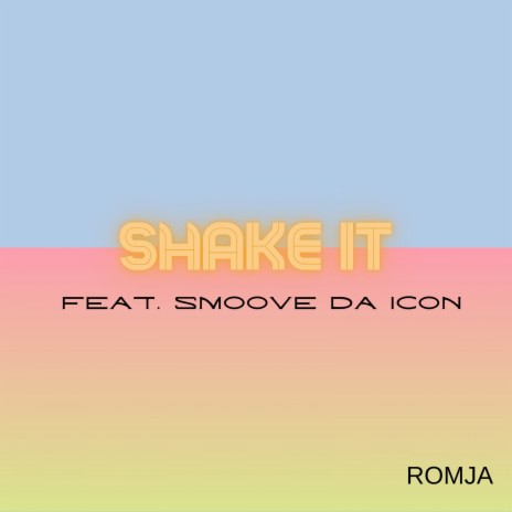 Shake It ft. Smoove Da Icon | Boomplay Music