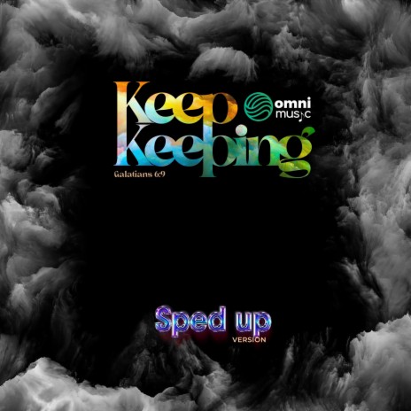 Keep Keeping Sped Up | Boomplay Music