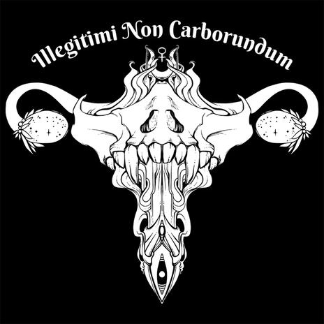 Illegitimi Non Carborundum | Boomplay Music