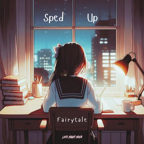 Fairytale (Sped Up) | Boomplay Music