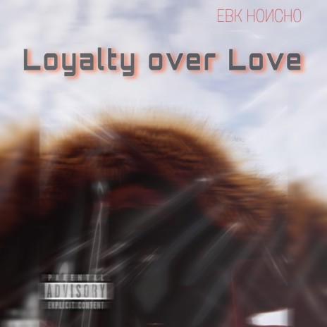 Loyalty over love | Boomplay Music