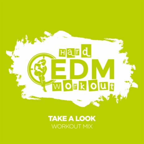 Take A Look (Instrumental Workout Mix 140 bpm)