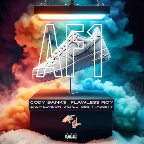 AF1 ft. J-cruu, Flawless Roy, Zach London & OBG Tradgety | Boomplay Music