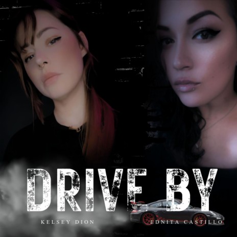 Drive By ft. Ednita Castillo | Boomplay Music