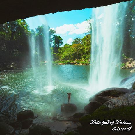 Waterfall of Wishing | Boomplay Music