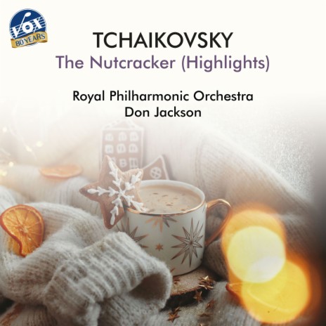 The Nutcracker, Op. 71: Overture ft. Don Jackson | Boomplay Music